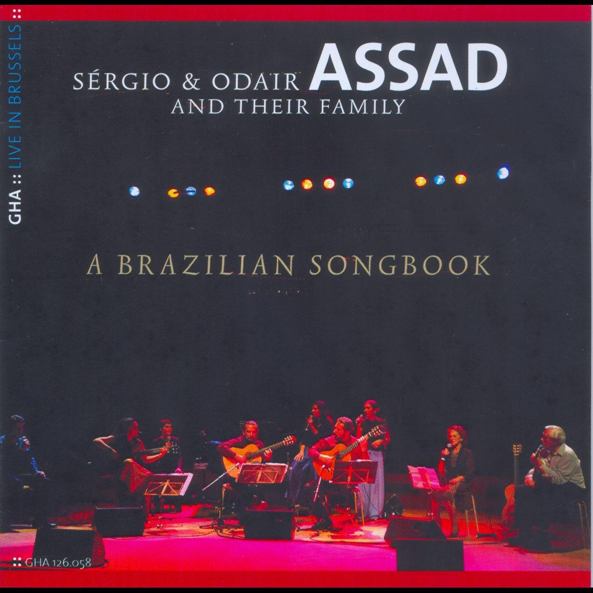 Sérgio & Odair, Badi e Família Assad – Um Songbook Brasileiro